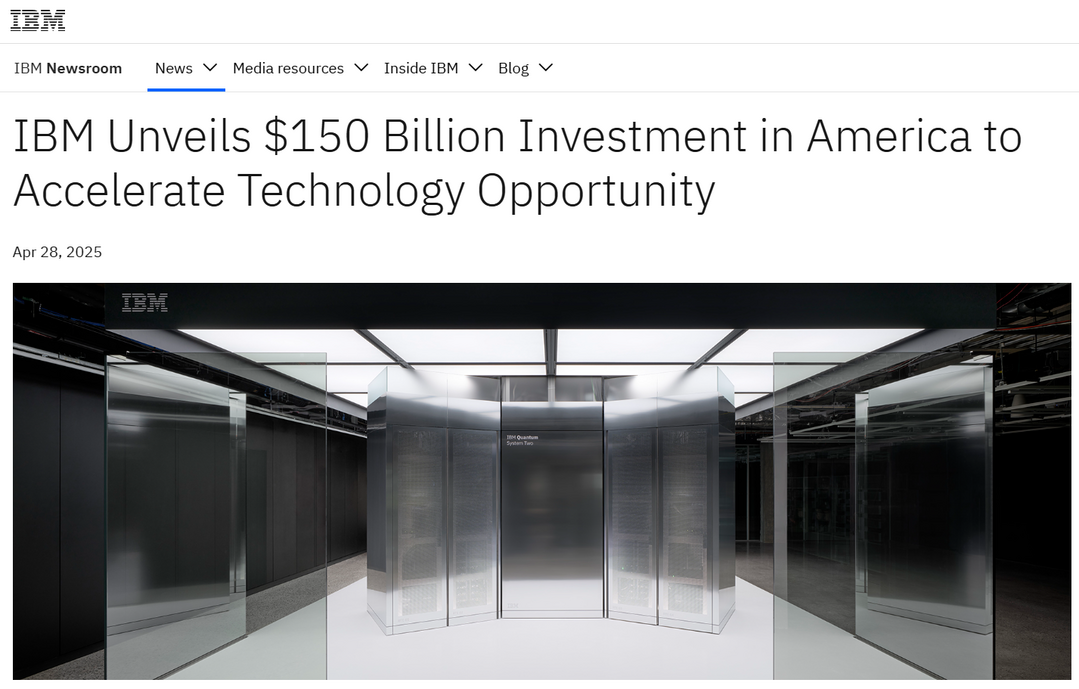 https://newsroom.ibm.com/2025-04-28-ibm-unveils-150-billion-investment-in-america-to-accelerate-technology-opportunity