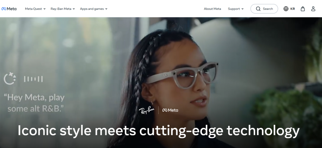 Rayban x Meta의 스마트 글래스: https://www.meta.com/kr/en/ai-glasses/?srsltid=AfmBOor8CmsaRjkwLoDx8g8fmiULvWwbUtZB_FsEnKNPVl6k4In9fDUO